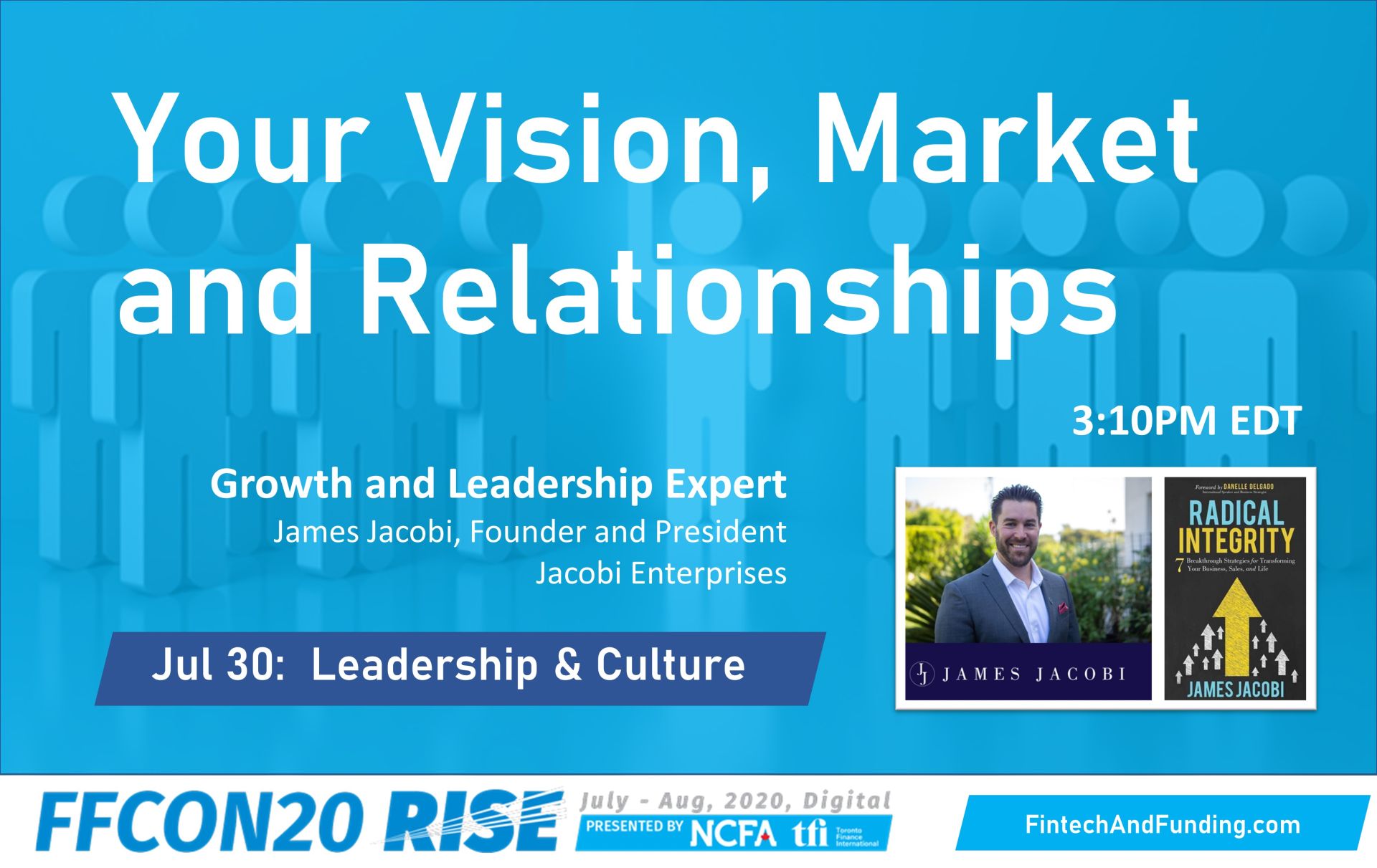 FFCON20 July 30 Your Vision, Market and Relationships - James Jacobi