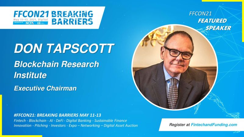 Announcing an Amazing NEW Keynote Speaker!   DON TAPSCOTT, Executive Chair at the Blockchain Research Institute will deliver a Closing Keynote May 12